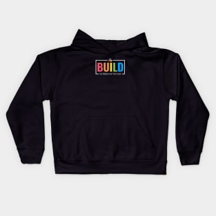 Build the World a Better Place Building Kids Hoodie